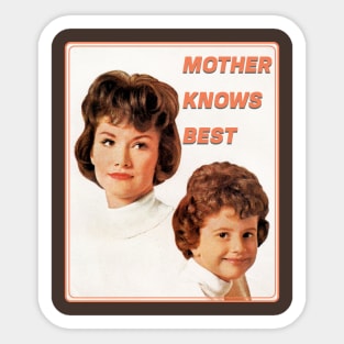 Mother Knows Best Sticker